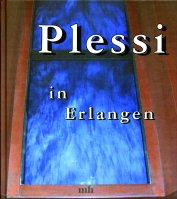 Plessi in Erlangen Plessi in Erlangen